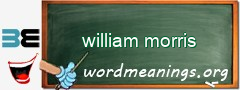 WordMeaning blackboard for william morris